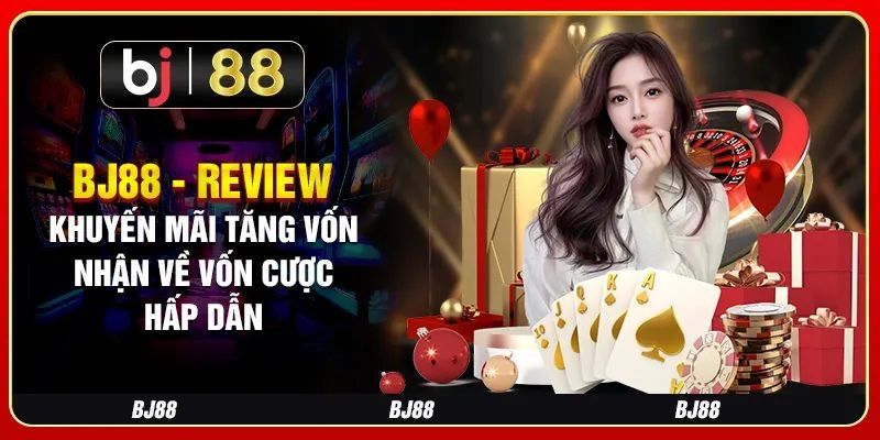 Các khuyến mãi cực hot tại BJ88