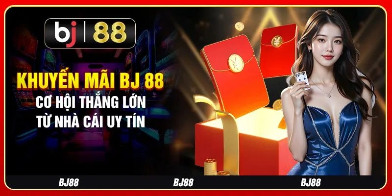 Những lợi ích khi tham gia BJ88