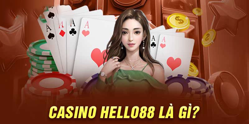 Casino Hello88 có đáng để chơi không