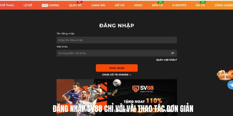 Thao tác đăng nhập sv88 diễn ra trong vài bước đơn giản