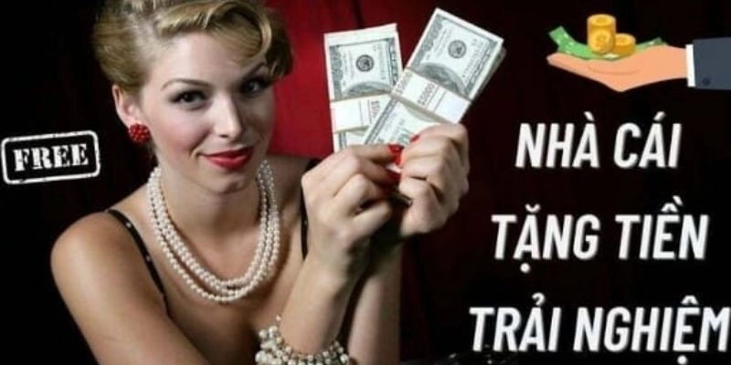 Khái niệm nhà cái tặng tiền