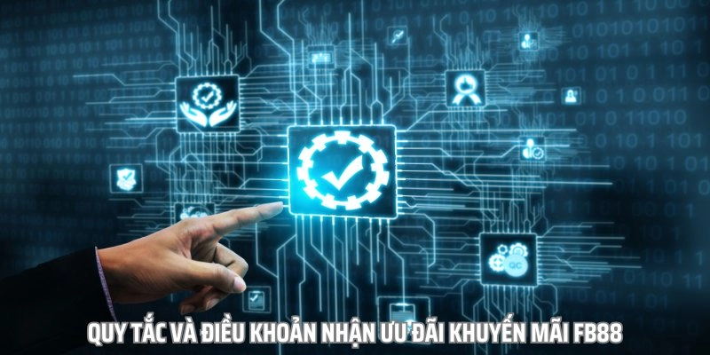 Quy tắc và điều khoản nhận ưu đãi khuyến mãi fb88