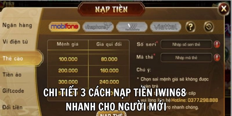 Chi tiết 3 cách nạp tiền Iwin68 nhanh cho người mới
