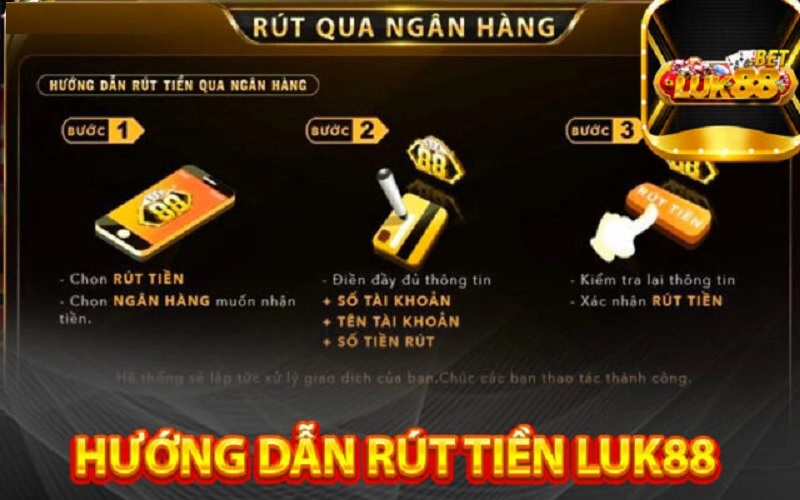 Hướng Dẫn Rút Tiền Luk88 Nhanh Chóng