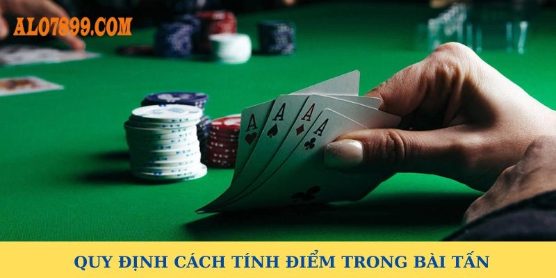 Quy định về cách tính điểm khi chơi bài tấn