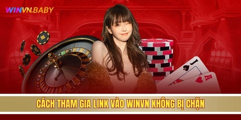 Cách tham gia link vào WINVN không bị chặn