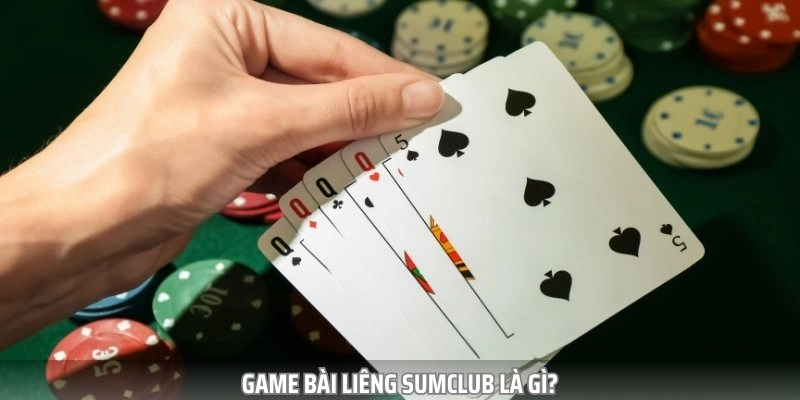 Game bài Liêng SUMCLUB là siêu phẩm giải trí ăn khách nhất hiện nay