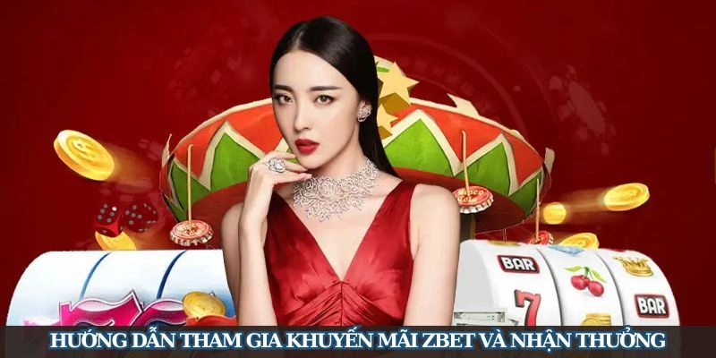 Cách nhận khuyến mãi Zbet