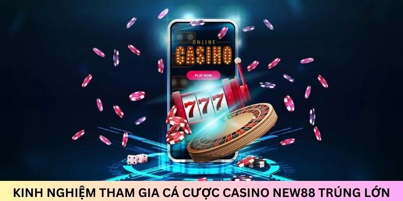 Tham khảo một số kinh nghiệm cược Casino để tối ưu lợi nhuận của bạn