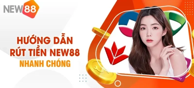 Người chơi thực hiện Rút Tiền New88 nhanh chóng qua giao diện thân thiện
