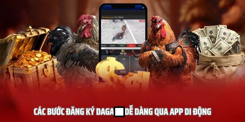5 bước tạo tài khoản daga qua app di động