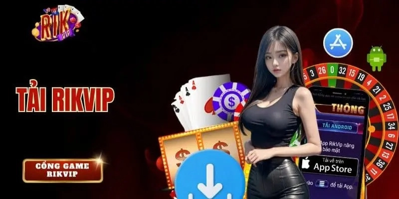 Hướng dẫn các bước tải RIKVIP nhanh chóng