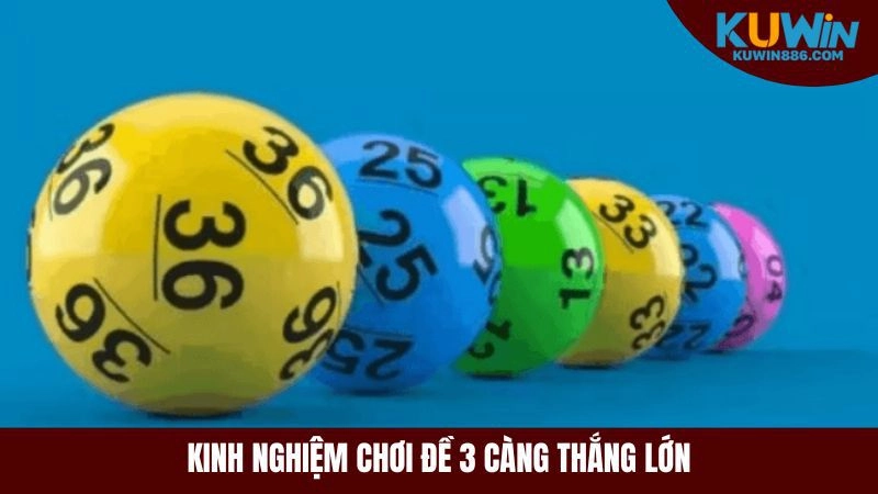 Kinh nghiệm chơi ba càng từ chuyên gia Kuwin