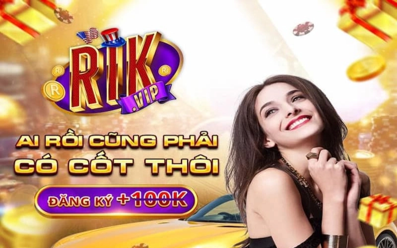 Lợi ích sau khi đăng ký thành công tài khoản rikvip