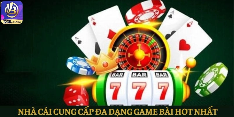 Nhà cái sẵn lòng cung cấp cho người chơi những game bài hot nhất