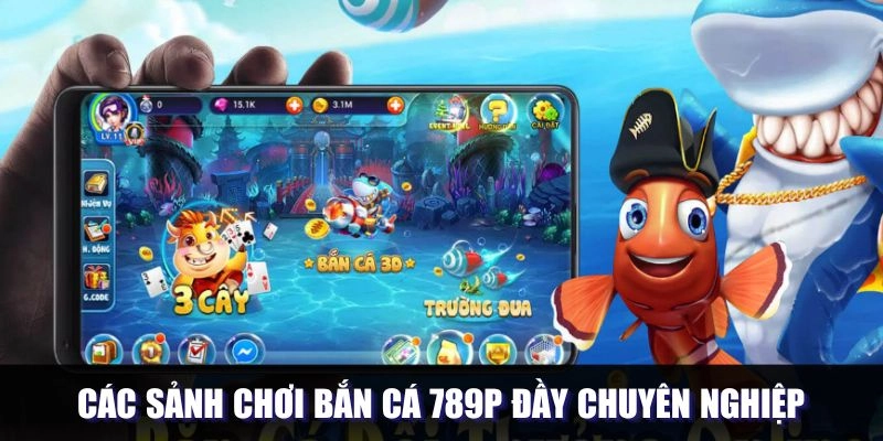 Các sảnh săn sinh vật nổi bật tại 789P