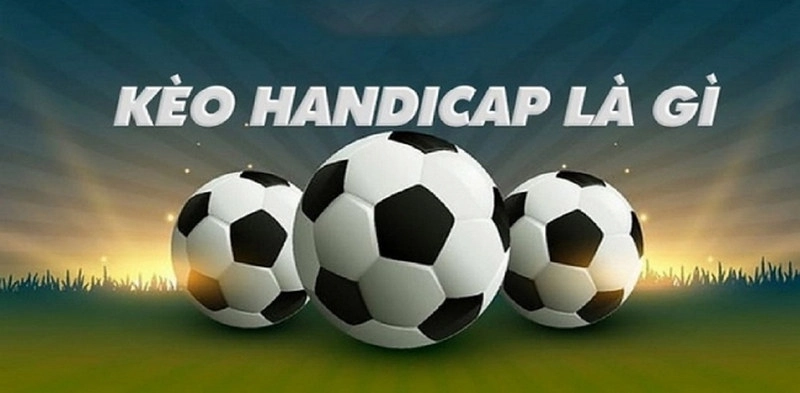 Kèo handicap tại Fun88 là gì? Hướng dẫn đọc dễ hiểu