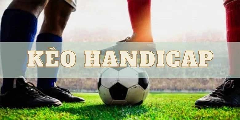 Những lý do nên chọn kèo handicap tại Fun88