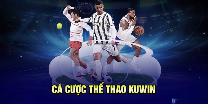 Làm sao để thắng lớn tại sảnh thể thao KUWIN?