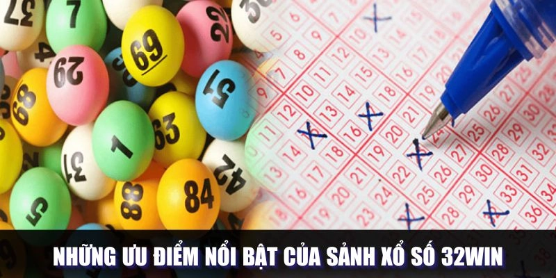 Điểm đặc biệt của chuyên mục xổ số 32Win