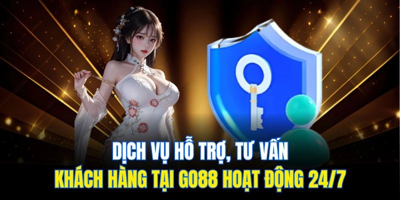 Dịch vụ hỗ trợ, tư vấn khách hàng tại Go88 hoạt động 24/7