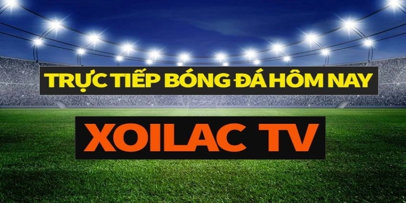 Giới thiệu tổng quan về trang xem trực tiếp bóng đá Xoilac TV