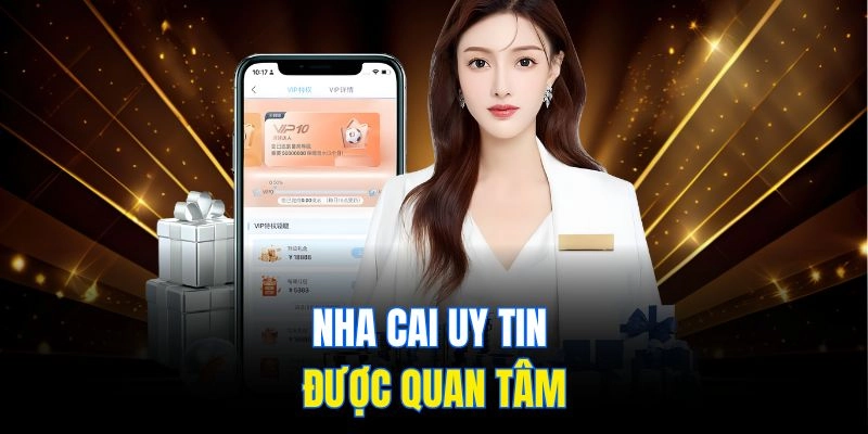 Nha cai uy tin được quan tâm