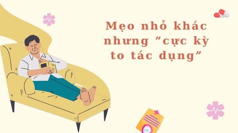 Mẹo nhỏ khác nhưng “cực kỳ to tác dụng”