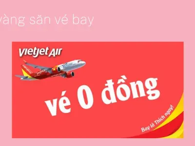 Mẹo bí kíp săn vé máy bay 0 đồng cực dễ cho dân chuyên ngay
