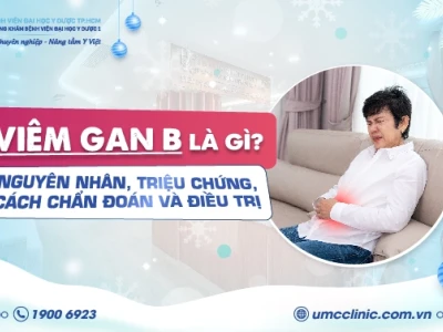 Bệnh Viêm Gan B: Nguyên Nhân, Dấu Hiệu và Cách Phòng Ngừa Hiệu Quả