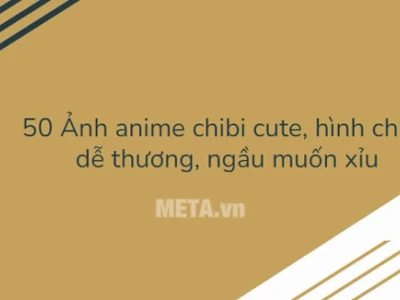 Khám Phá Thế Giới Hình Anime Chibi Cute Đáng Yêu